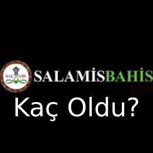 salamisbahis kaç oldu?